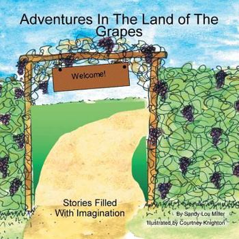 Paperback Adventures in the Land of the Grapes: Stories Filled with Imagination Book