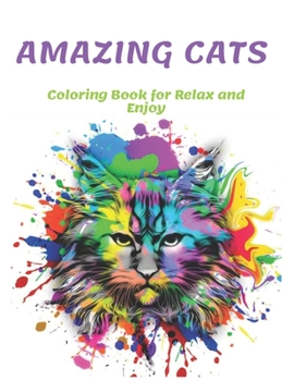 Paperback Amazing Cats Coloring Book for Relax and Enjoy Book