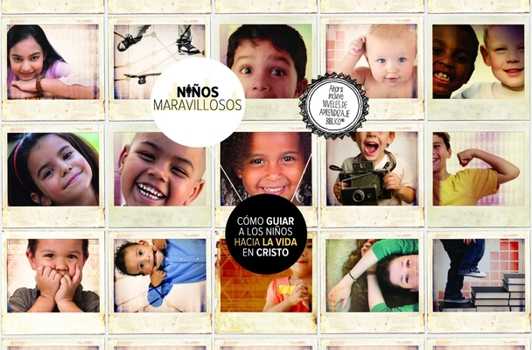 Niños maravillosos: Cómo guiar a los niños hacia la vida en Cristo
