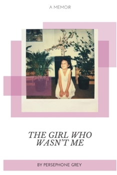 Paperback The Girl Who Wasn't Me: A Memoir Book