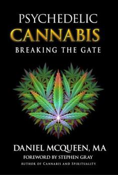 Paperback Psychedelic Cannabis: Breaking the Gate Book