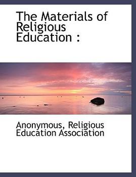 Paperback The Materials of Religious Education Book