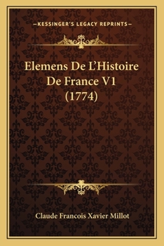 Paperback Elemens De L'Histoire De France V1 (1774) [French] Book