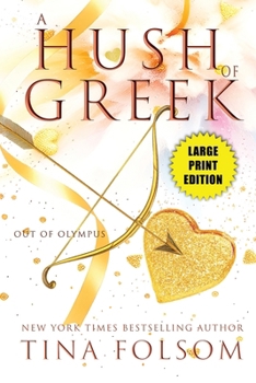 Paperback A Hush of Greek (Out of Olympus #4) [Large Print] Book