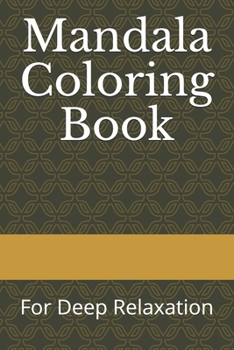 Paperback Mandala Coloring Book: For Deep Relaxation Book