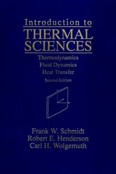 Hardcover Introduction to Thermal Sciences: Thermodynamics Fluid Dynamics Heat Transfer Book