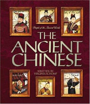 The Ancient Chinese (People of the Ancient World) - Book  of the People of the Ancient World