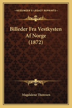 Paperback Billeder Fra Vestkysten Af Norge (1872) [Chinese] Book