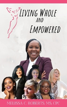 Paperback Living Whole and Empowered Book