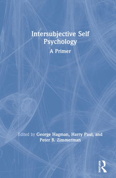 Hardcover Intersubjective Self Psychology: A Primer Book