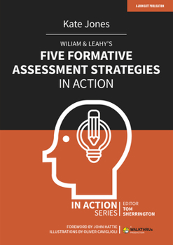 Paperback Wiliam & Leahy's Five Formative Assessment Strategies in Action Book