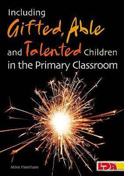 Paperback Including Gifted, Able and Talented Children in the Primary Classroom. Mike Fleetham Book