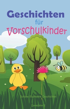 Paperback Geschichten für Vorschulkinder: Schöne illustrierte Geschichten [German] Book