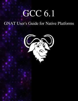 Paperback GCC 6.1 GNAT User's Guide for Native Platforms Book