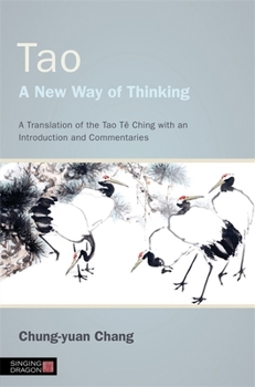 Paperback Tao - A New Way of Thinking: A Translation of the Tao Tê Ching with an Introduction and Commentaries Book
