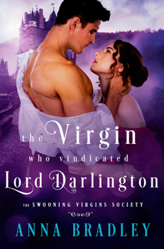 The Virgin Who Vindicated Lord Darlington - Book #2 of the Swooning Virgins Society