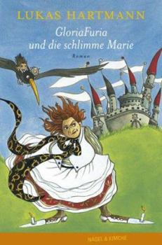 Hardcover GloriaFuria und die schlimme Marie. ( Ab 8 J.). [German] Book