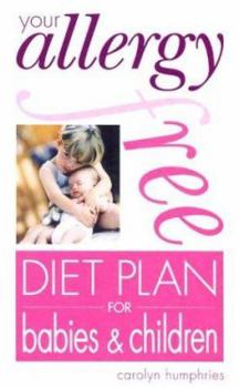 Paperback Your Allergy-Free Diet Plan for Babies & Children Book