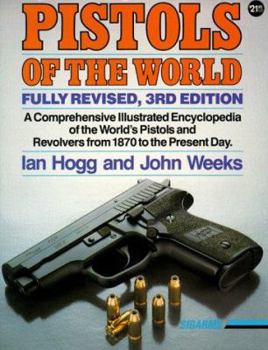 Paperback Pistols of the World: The Definitive Illustrated Guide to the World's Pistols and Revolvers Book