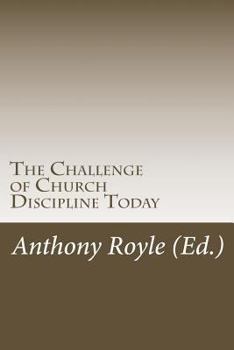 Paperback The Challenge of Church Discipline Today Book
