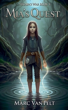 Mia's Quest (Yucaipa's War)