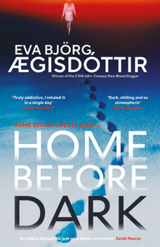 Paperback Home Before Dark: The Dark, Twisty, Utterly Chilling New Psychological Thriller from the Queen of Icelandic Suspense... Book