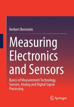 Paperback Measuring Electronics and Sensors: Basics of Measurement Technology, Sensors, Analog and Digital Signal Processing Book