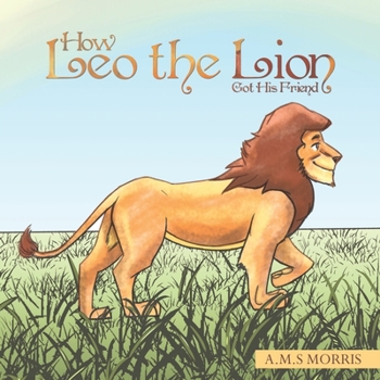 Paperback How Leo the Lion Got His Friend Book