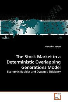 Paperback The Stock Market in a Deterministic Overlapping Generations Model Book