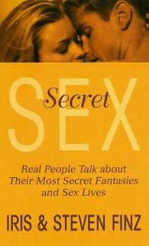 Mass Market Paperback Secret Sex: Real People Talk about Their Most Secret Fantasies and Sex Lives Book