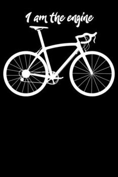 I am the engine: Notizbuch DIN A5 Blanko 120 Seiten Fahrrad MTB  Ich bin der Motor Mountainbike Rennrad Downhill Radsport Bike Geschenkidee & ... Planer Tagebuch Notizheft Notizblock