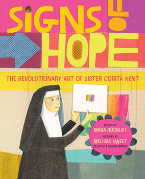 Signs of Hope: Sister Corita's Revolutionary Art