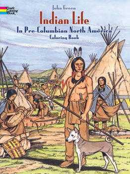 Paperback Indian Life in Pre-Columbian North America Coloring Book