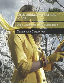 Paperback Chick Juggalo: An Example Series: Books One through Three, a Compilation Book