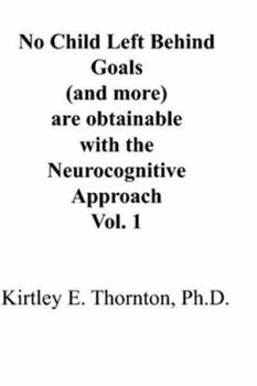 Paperback No Child Left Behind Goals (and More) Are Obtainable with the Neurocognitive Approach, Book