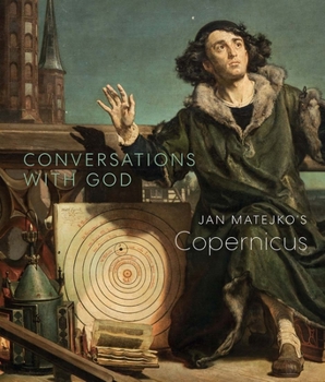 Paperback Conversations with God: Jan Matejko's Copernicus Book