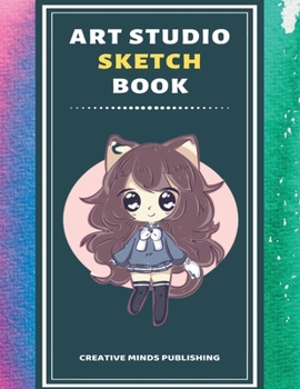 Art Studio Sketch Book: Explore Your Inner Creativity (Personalized Artist Sketchbook for kids/Sketching Pad/Sketchbook Journal, Drawing and Creative ... to Draw) (8.5 x 11 Large Size ,120 Pages )
