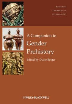 Hardcover A Companion to Gender Prehistory Book