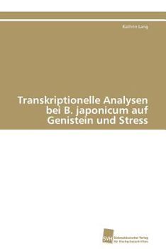 Paperback Transkriptionelle Analysen bei B. japonicum auf Genistein und Stress [German] Book