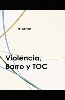 Paperback Violencia, Barro y TOC [Spanish] Book