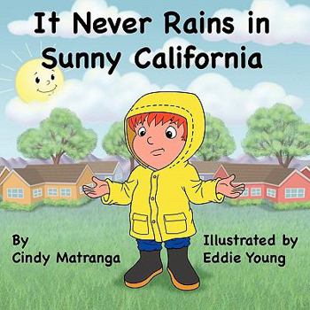 Paperback It Never Rains in Sunny California Book