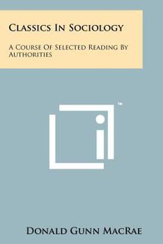 Paperback Classics In Sociology: A Course Of Selected Reading By Authorities Book