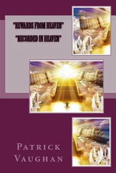 Paperback Rewards from Heaven / Recorded in Heaven Book