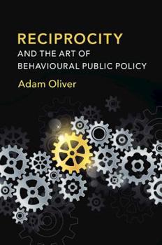 Paperback Reciprocity and the Art of Behavioural Public Policy Book