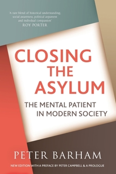 Paperback Closing The Asylum: The Mental Patient in Modern Society Book