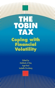 Hardcover The Tobin Tax: Coping with Financial Volatility Book