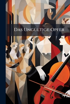 Paperback Das Ungültige Opfer: Musikal. Schauspiel Book