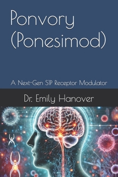 Paperback Ponvory (Ponesimod): A Next-Gen S1P Receptor Modulator Book