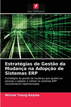 Paperback Estratégias de Gestão da Mudança na Adopção de Sistemas ERP [Portuguese] Book
