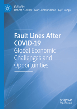Paperback Fault Lines After Covid-19: Global Economic Challenges and Opportunities Book